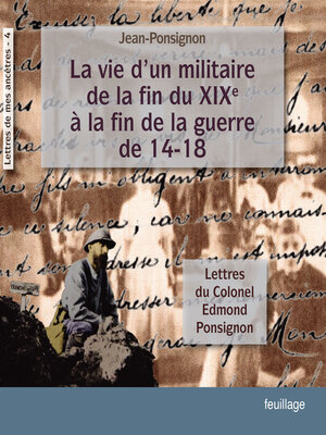 cover image of La vie d'un militaire de la fin du XIX° à la fin de la guerre de 14-18